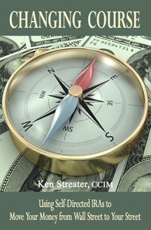 Changing Course: Using Self Directed IRAs to Move Your Money from Wall Street to Your Street