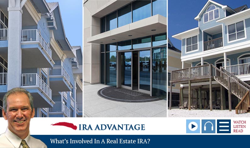 Whats Involved In A Real Estate IRA Whats Involved In A Real Estate IRA