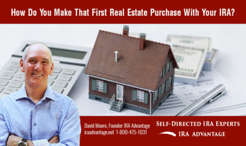 How Do You Make That First Real Estate Purchase With Your IRA?