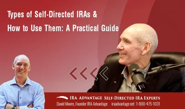Types Of Self Directed Iras How To Use Them A Practical Guide