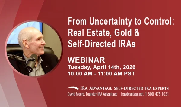 2026 4 14 From Uncertainty To Control Real Estate, Gold & Self Directed Iras