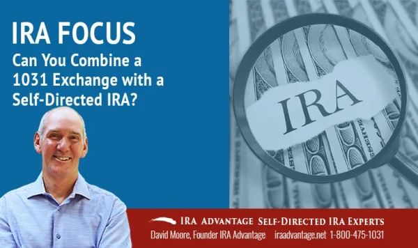 Can You Combine A 1031 Exchange With A Self Directed Ira?